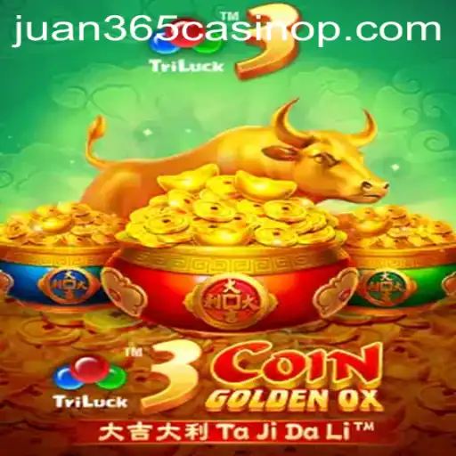 Discover the Thrills of 3CoinGoldenOX at Juan 365 Casino