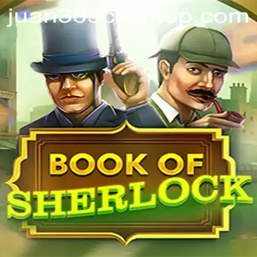 Exploring BookOfSherlock at Juan 365 Casino