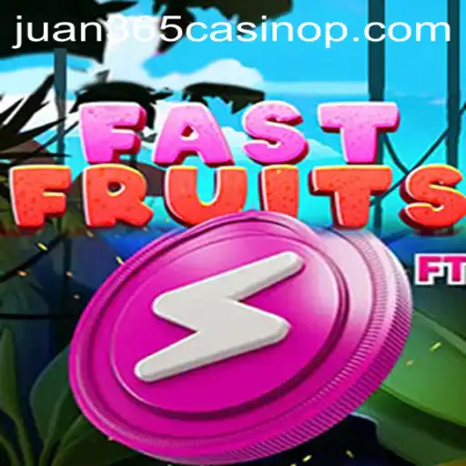 Exploring the Exciting World of FastFruits at Juan 365 Casino