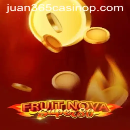Exploring the Thrills of FruitNovaSuper80 at Juan 365 Casino