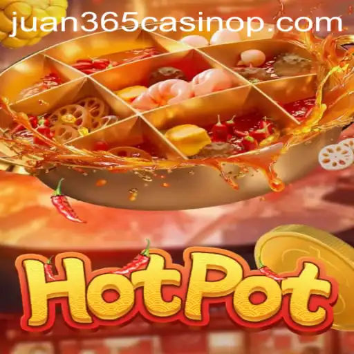 Exploring the Exciting World of Hotpot at Juan 365 Casino