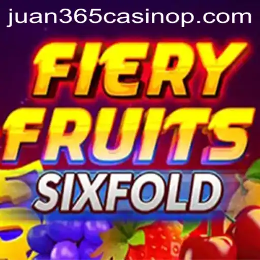 Exploring FieryFruitsSixFold: A Vibrant Addition to Juan 365 Casino
