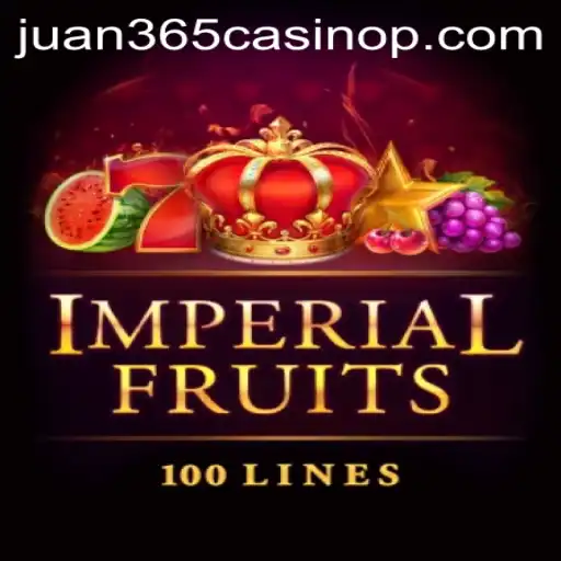Explore the Regal World of ImperialFruits100 at Juan 365 Casino
